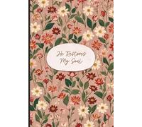 He Restores My Soul: Christian Floral Journal | Elegant Botanical Notebook for Women’s Devotionals, Church Notes and Reflection