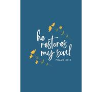 He Restores My Soul: Psalm 23 Journal