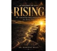 HE RESTORES MY SOUL: RISING: 100 COUNTER DECLARATIONS FOR EVERY FALL