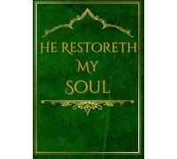 He Restoreth My Soul Notebook