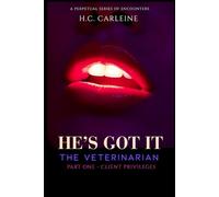 He’s Got It- The Veterinarian: Part One- Client Privileges