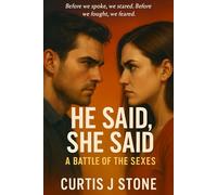 He Said, She Said: A Battle of the Sexes
