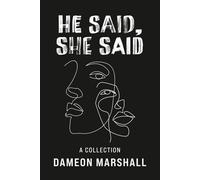 He Said, She Said: A Collection