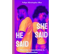 He Said/She Said: Improving Communications in Relationships