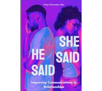 He Said/She Said: Improving Communications in Relationships