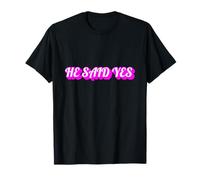 He Said Yes Shirt - Gay Bachelor - Groom Wedding Engagement Maglietta