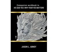 He Said Yes: The Workbook