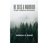 He Sees a Warrior: 30-Day Christian Devotional