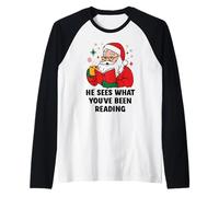 He Sees What You've Been Reading Santa Book Lover Christmas Maglia con Maniche Raglan