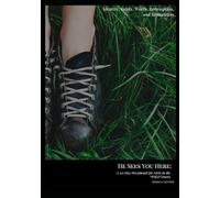 He Sees You Here:: A 30 Day Devotional for Girls in the "WILD"erness