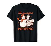 He Sees You When You’re Pooping Shirt Natale Divertente Maglietta