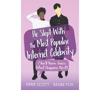 He Slept With the Most Popular Internet Celebrity (You'll Never Guess What Happens Next!)