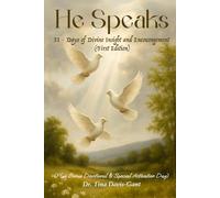 He Speaks: Days of Divine Insight and Encouragement (First Edition) (Plus Bonus Devotional & Special Activation Day)