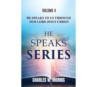 He Speaks to Us Through Our Lord Jesus Christ: Volume 4 "HE SPEAKS" Series