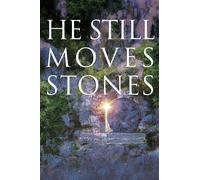 He Still Moves Stones