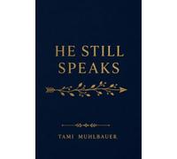 He Still Speaks