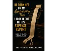 He Took Her On My Anniversary Trip, I Took It Out Of His Expense Report