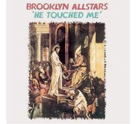 He Touched Me by Brooklyn Allstars (2005-07-12)