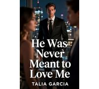 He Was Never Meant to Love Me