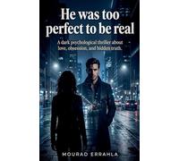 He was too perfect to be real