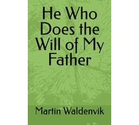 He Who Does the Will of My Father