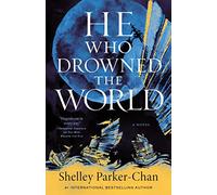 He Who Drowned the World: A Novel: 2