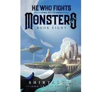 He Who Fights with Monsters 8: A LitRPG Adventure
