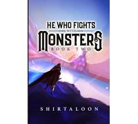 He Who Fights with Monsters: Book 2: A LitRPG Adventure