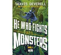 He Who Fights With Monsters: Hero: Book three in the addictive LitRPG hit series from bestselling author, Shirtaloon: 3