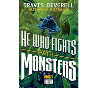 He Who Fights With Monsters: Hero: Volume 3