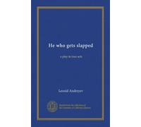 He who gets slapped: a play in four acts