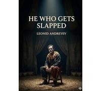 He who gets slapped - by leonid andreyev