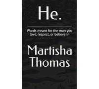 He.: Words meant for the man you love, respect, or believe in