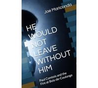 HE WOULD NOT LEAVE WITHOUT HIM: Paul Comtois and the Fire at Bois-de-Coulonge