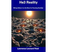 He3 Reality: Mining Helium-3 on the Moon for Powering Starships