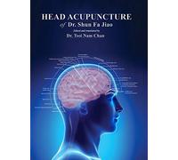 Head Acupuncture of Dr. Shun Fa Jiao