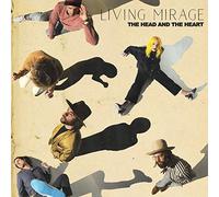 Head And The Heart - Living Mirage