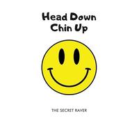 Head Down - Chin Up
