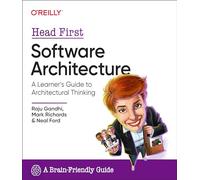 Raju Gandhi Mark Richards Neal Ford Head First Software Architecture (Tascabile)
