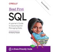 Head First SQL: A Learner's Guide to Querying and Managing Data