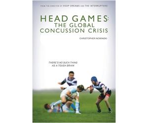 HEAD GAMES: THE GLOBAL CONCUSSION CRISIS