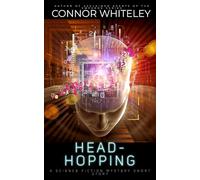 Head-Hopping: A Science Fiction Mystery Short Story