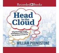 Head in the Cloud: Perché sapere le cose è ancora importante quando i fatti sono così facili da cercare