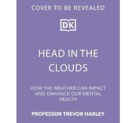 Head in the Clouds: How the Weather Can Impact and Enhance Our Mental Health