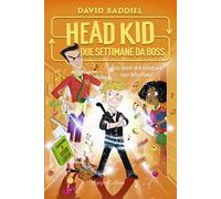 Head Kid. Due settimane da boss