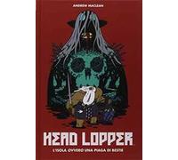 Head Lopper. Vol. 1: isola ovvero una piaga di bestie, L'.