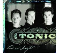 Head on Straight by TONIC (2002-09-24)