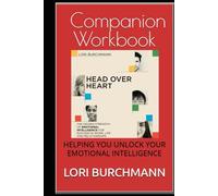 Head Over Heart Companion Workbook: Helping You Unlock Your Emotional Intelligence