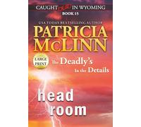 Head Room: Large Print: Large Print (Caught Dead in Wyoming, Book 15)