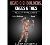 Head & Shoulders, Knees & Toes: Quality Vs Quantity [Book 7]